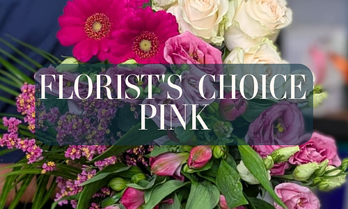 Florist’s Choice – Pink